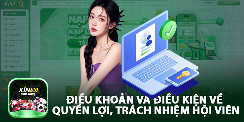 Điều Khoản Và Điều Kiện Về Quyền Lợi, Trách Nhiệm Hội Viên
