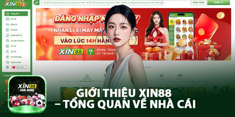 Giới thiệu Xin88 – Tổng Quan Về Nhà Cái